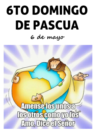 6to. Domingo de Pascua 6to. Domingo de Pascua